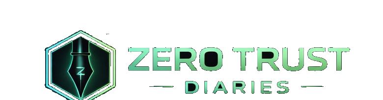 Zero Trust Diaries